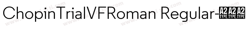 ChopinTrialVFRoman Regular字体转换